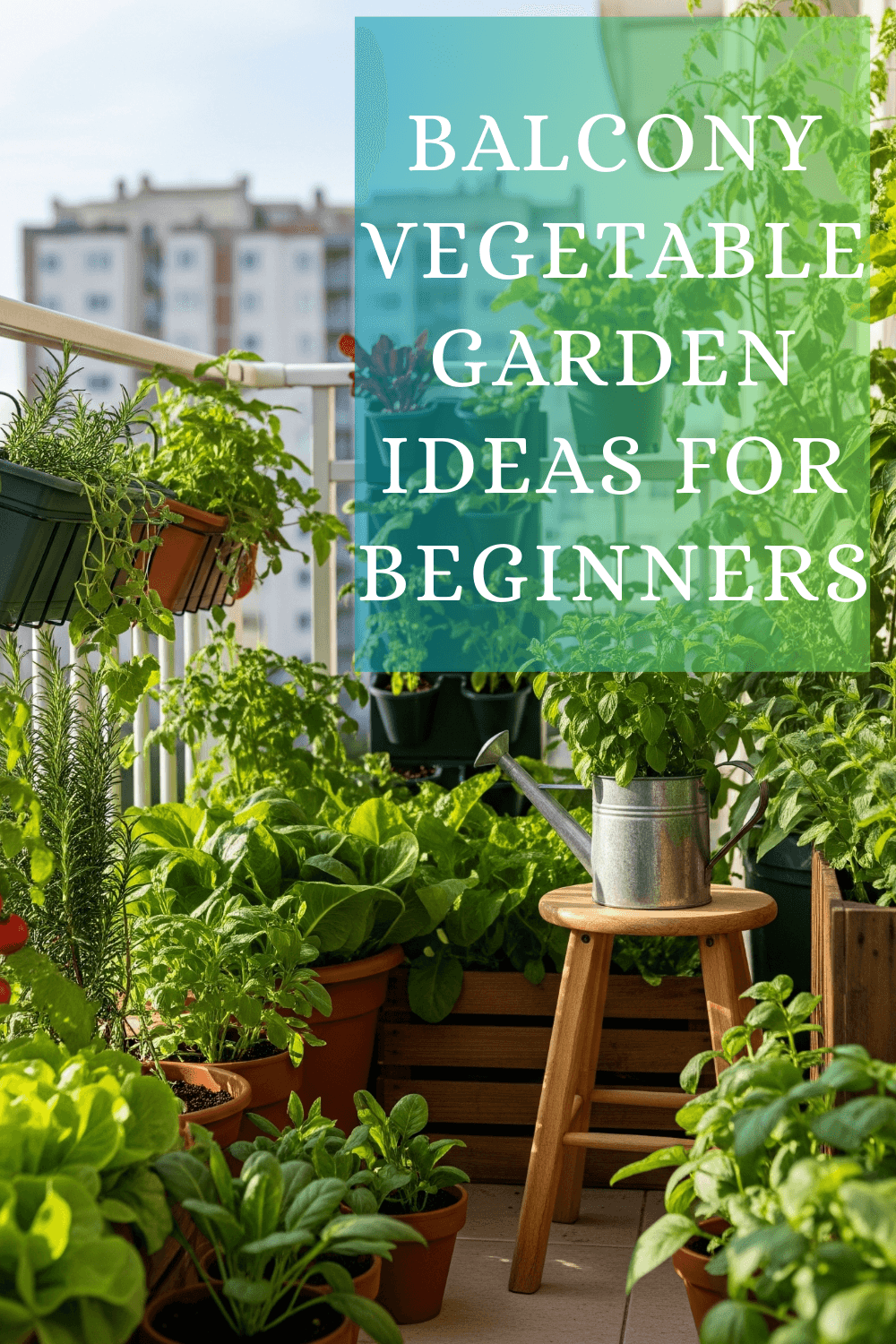 Read more about the article Amazing Balcony Vegetable Garden Ideas for Beginners