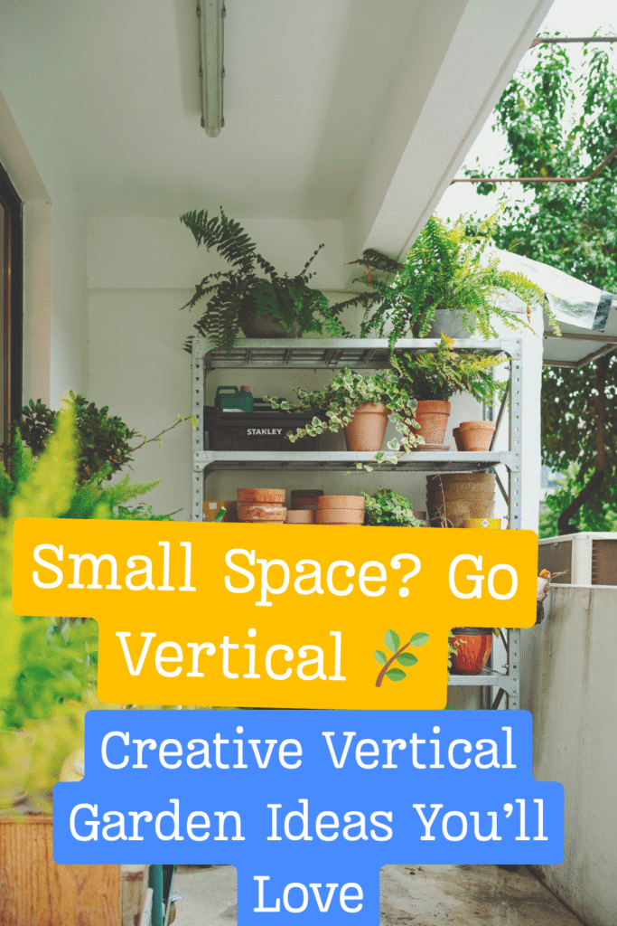 vertical gardening ideas for small spaces