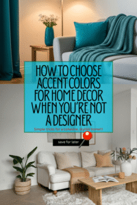 Read more about the article How to Choose Accent Colors for Home Decor When You’re Not a Designer| Savy Home