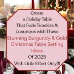 12 Stunning Burgundy and Gold Christmas Table Setting Ideas | Savy Home